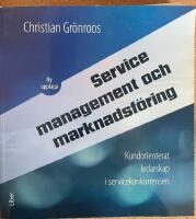 Service Management och marknadsf&ouml;ring - Kundorienterat ledarskap i servicekonkurrensen