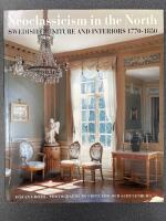 Neoclassicism in the north - Swedish furniture and interiors, 1770-1850