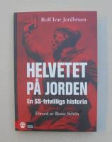 Helvetet p&aring; jorden : en SS-frivilligs historia