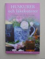Huskurer och l&auml;kekonster : kloka r&aring;d fr&aring;n nu och d&aring;