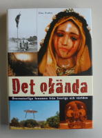 Det ok&auml;nda : &ouml;vernaturliga fenomen fr&aring;n Sverige och v&auml;rlden