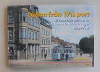 L&aring;dan fr&aring;n 17:s port : till hundra&aring;rsminnet av Karlskrona Stads Sp&aring;rv&auml;gar 1910-1949