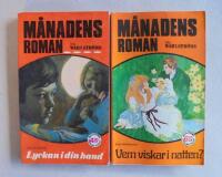2 st romanpocket i serien M&aring;nadens roman: Nr 71; Lyckan i din hand av Julia Kane och Nr 99; Vem viskar i natten av Jane Blackmore.