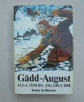 G&auml;dd-August. Alla tiders j&auml;gargubbe.