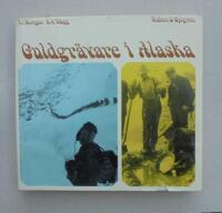 Guldgr&auml;vare i Alaska. Ett Klondike-album