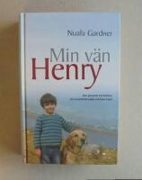 Min v&auml;n Henry. Den gripande ber&auml;ttelsen om en autistisk pojke och hans hund.