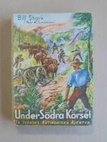Under S&ouml;dra korset. En svensks antipodiska &auml;ventyr.