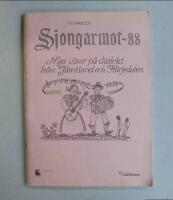Sjongarmot -88. Nya visor p&aring; dialekt fr&aring;n J&auml;mtland och H&auml;rjedalen.