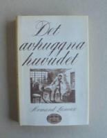 Det avhuggna huvudet eller Vad leker b&ouml;delns barn?