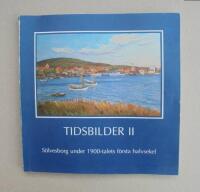 Tidsbilder II: S&ouml;lvesborg under 1900-talets f&ouml;rsta halvsekel