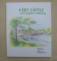 V&aring;rt S&auml;ffle : och bygden omkring