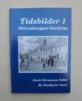 Tidsbilder 1. S&ouml;lvesborgare ber&auml;ttar.