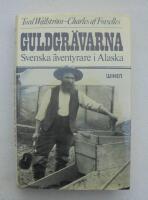 Guldgr&auml;varna : svenska &auml;ventyrare i Alaska