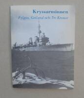 Kryssarminnen. Fylgia, Gotland och Tre Kronor.