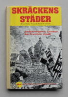 Skr&auml;ckens st&auml;der. Jordb&auml;vningarna i Lissabon, San Francisco, Agadir m.fl. katastrofer.