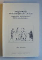 Organisterna Berckenmeyer eller Ullman? Uppslitande tidningspolemik i 1830-talets Karlshamn
