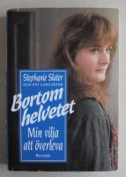 Bortom helvetet : min vilja att &ouml;verleva