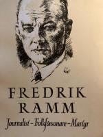 Fredrik Ramm, Journalist - Folkf&ouml;rsonare - Martyr
