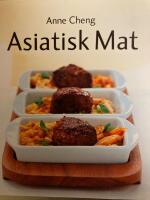 Asiatisk mat : Cheng, Anne