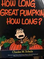 How long, Great Pumpkin, how long?
