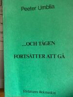 --- och t&aring;gen forts&auml;tter att g&aring; : tunnelbanedikter