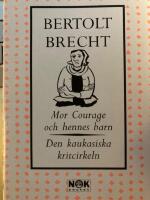 Mor Courage och hennes barn / Den kaukasiska kritcirkeln