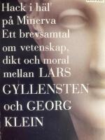 Hack i h&auml;l p&aring; Minerva : ett brevsamtal om vetenskap, dikt och moral