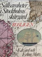 S&auml;llsamheter i Stockholms sk&auml;rg&aring;rd : en bok om historiska platser, om saga och s&auml;gen och litter&auml;ra milj&ouml;er