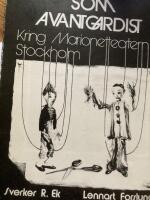 Marionetten som avantgardist - kring Marionetteatern i Stockholm = [The puppet as an avant-gardist] : [on the Stockholm Marionette theatre]