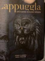Lappuggla : skogens dolda v&auml;sen