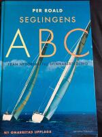 Seglingens ABC - fr&aring;n nyb&ouml;rjar- till spinnakersegling