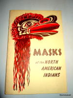 Masks of the North American Indians  Lore leaves  Vol 1 No 4