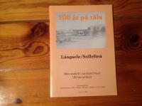 L&aring;ngseles/Sollefte&aring; 100 &aring;r p&aring; r&auml;ls