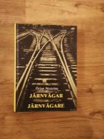 J&auml;rnv&auml;gar och j&auml;rnv&auml;gare : en bok om j&auml;rnv&auml;gens historia, om framtid - men mest om arbetet p&aring; G&ouml;teborgs godsbang&aring;rdar fr&aring;n 30-tal till 70-tal