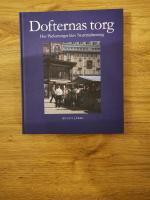 Dofternas torg : hur Packartorget blev Norrmalmstorg