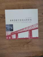 Brobyggaren : Otto Linton, byggnadskonsten och dess professioner i Norden under f&ouml;rsta delen av 1900-talet