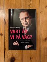 Vart &auml;r vi p&aring; v&auml;g? : Svensk ekonomi nu och fram&aring;t