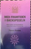 Med framtiden i backspegeln. Black metal och transkulturen. Ungdomar musik och religion i en senmodern v&auml;rld.