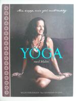 Yoga med Malin : min kropp, min sj&auml;l, mitt andetag