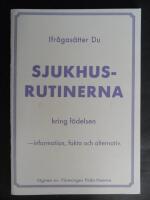Ifr&aring;gas&auml;tter du sjukhusrutinerna kring f&ouml;delsen - information, fakta och alternativ