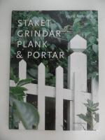 Staket,grindar,plank & portar