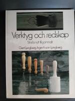 Verktyg och redskap : sl&ouml;jda nytt till gammalt