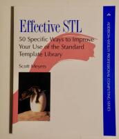 Effective STL: 50 Specific Ways to Improve Your Use of the Standard Template Library [Elektronisk resurs]