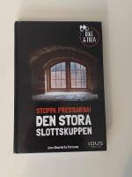 Stoppa pressarna! : Den stora slottskuppen