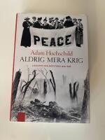 Aldrig mera krig : lojalitet och motst&aring;nd 1914-1918
