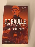De Gaulle : generalen som var Frankrike