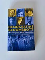 Demokratins genombrott : m&auml;nniskor som formade 1900-talet