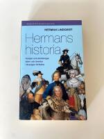 Hermans historia : Kungar och drottningar, &ouml;den och &auml;ventyr i Sveriges f&ouml;rflutna