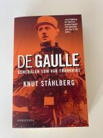 De Gaulle : generalen som var Frankrike