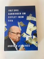 Fult spel : sanningen om fifflet inom Fifa